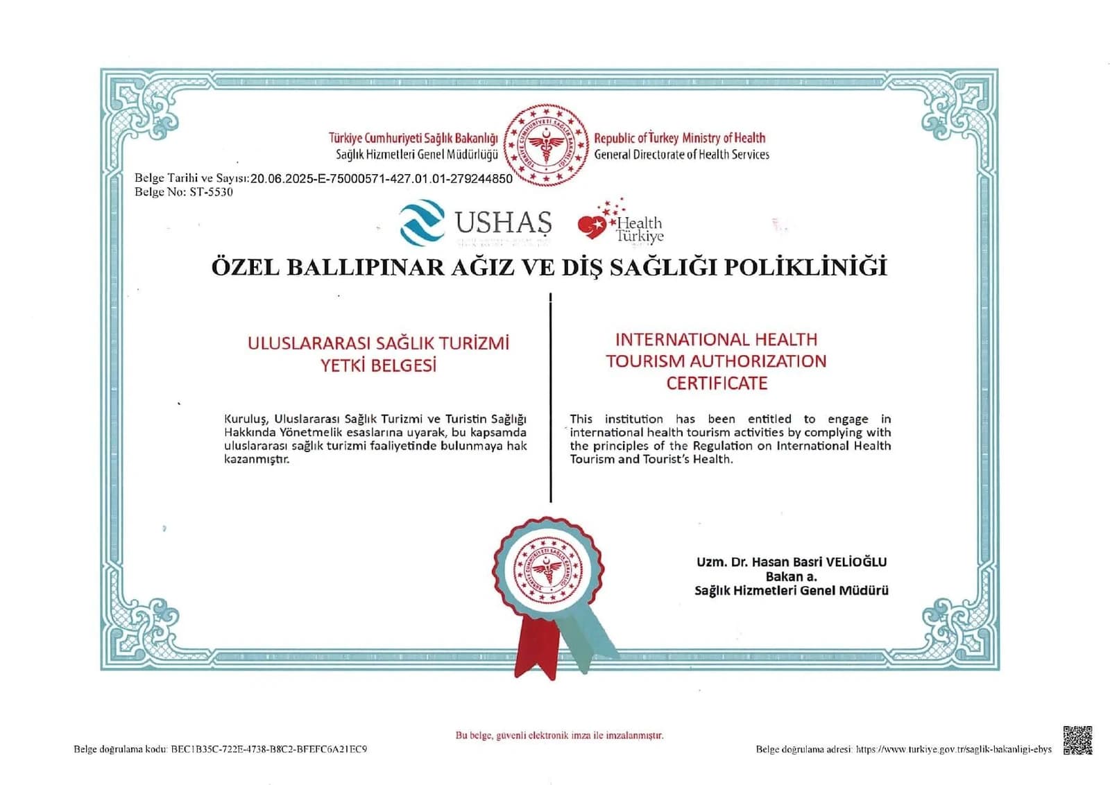 Vergunning voor internationaal gezondheidstoerisme, nummer ST-5530, afgegeven door het ministerie van Volksgezondheid van de Republiek Turkije op naam van Özel Ballıpınar Ağız ve Diş Sağlığı Polikliniği